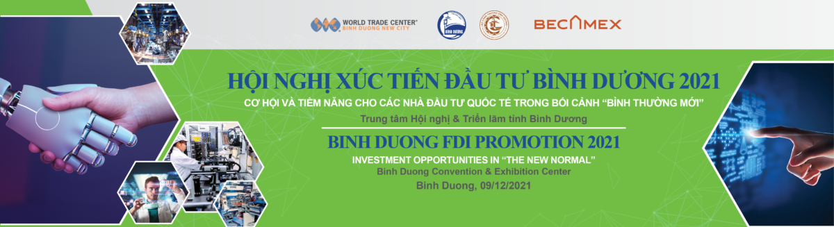BINH DUONG FDI PROMOTION 2021 – INVESTMENT OPPORTUNITIES IN THE “NEW NORMALCY”