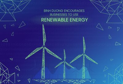 BINH DUONG ENCOURAGES BUSINESSES TO USE RENEWABLE ENERGY
