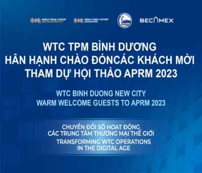 WTC BINH DUONG NEW CITY WARM WELCOME GUESTS TO APRM 2023