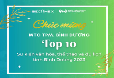 (Tiếng Việt) TOP 10 CÁC SỰ KIỆN VĂN HÓA, THỂ THAO VÀ DU LỊCH NỔI BẬT CỦA TỈNH BÌNH DƯƠNG NĂM 2023
