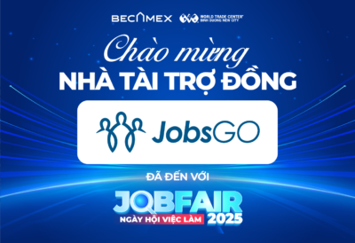 CHÀO MỪNG JOBSGO – NHÀ TÀI TRỢ ĐỒNG CHO JOB FAIR 2025