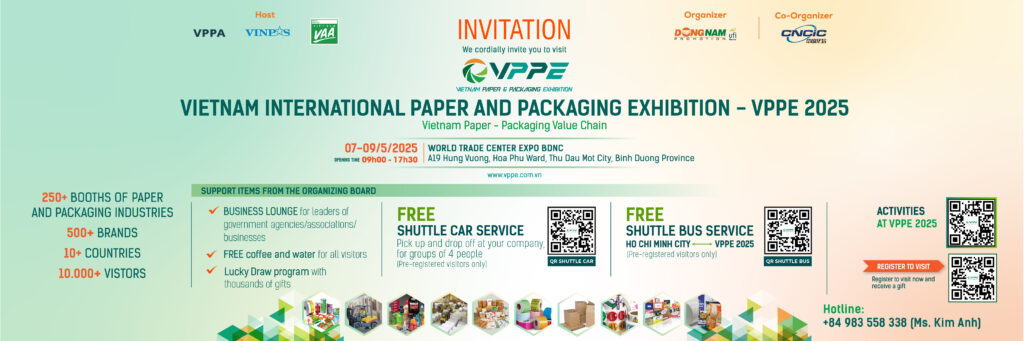 Invitation Vietnam International Paper And Packaging Exhibition - VPPE 2025