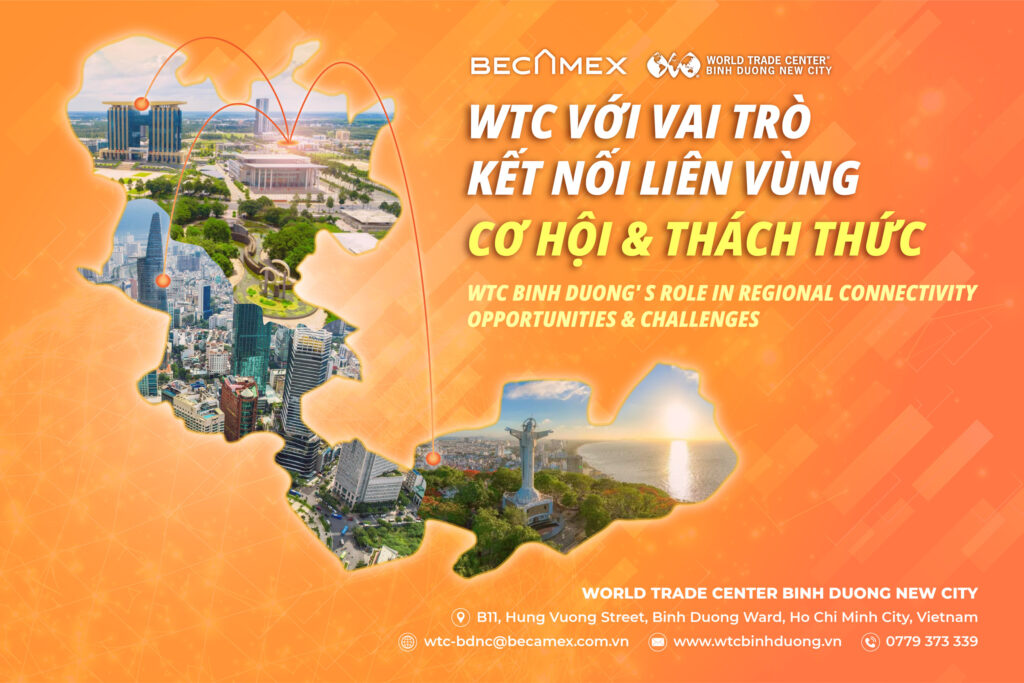 WTC sáp nhập Thành phố Hồ Chí Minh với vai trò kết nối liên vùng - Cơ hội và Thách thức