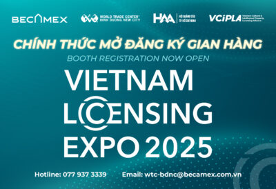 CHÍNH THỨC MỞ ĐĂNG KÝ GIAN HÀNG – VIETNAM LICENSING EXPO 2025 (VLE 2025)