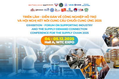  TRIỂN LÃM - DIỄN ĐÀN VỀ CÔNG NGHIỆP HỖ TRỢ VÀ HỘI NGHỊ KẾT NỐI CUNG CẦU CHUỖI CUNG ỨNG 2025