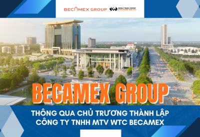 BECAMEX GROUP APPROVES THE ESTABLISHMENT OF WTC BECAMEX CO., LTD