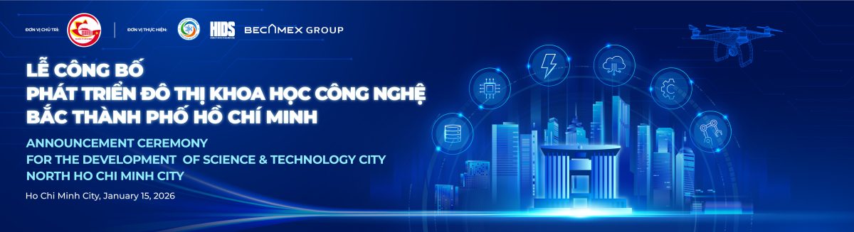 LỄ CÔNG BỐ PHÁT TRIỂN ĐÔ THỊ KHOA HỌC CÔNG NGHỆ – BẮC THÀNH PHỐ HỒ CHÍ MINH