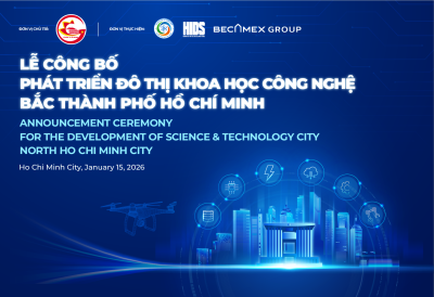 ANNOUNCEMENT CEREMONY FOR THE DEVELOPMENT OF SCIENCE & TECHNOLOGY CITY – NORTH HO CHI MINH CITY