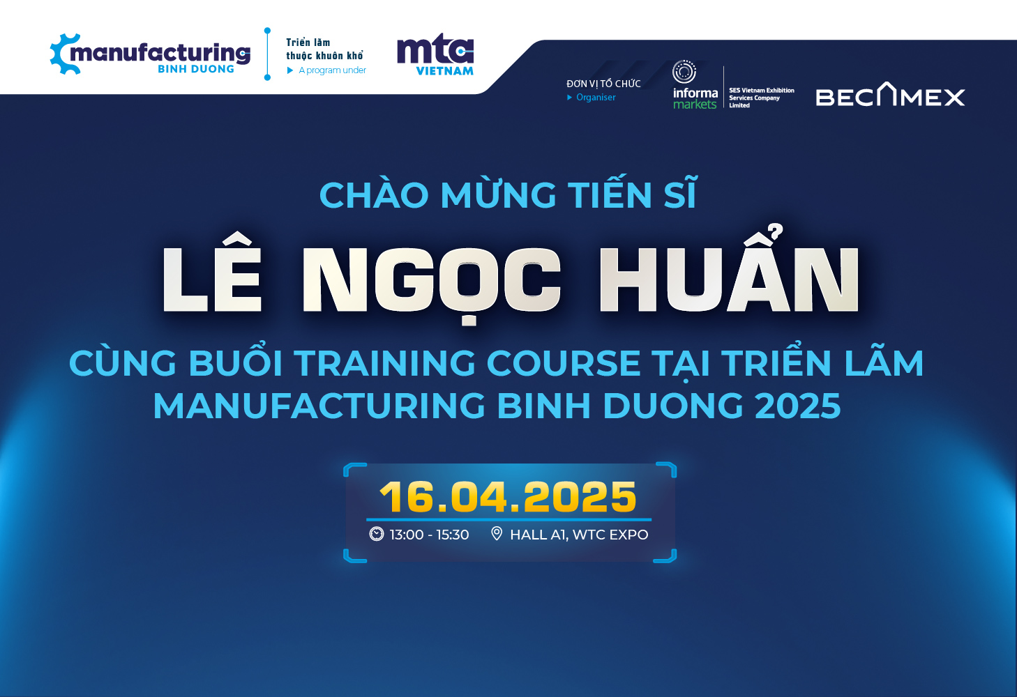 CHÀO MỪNG DIỄN GIẢ: TIẾN SĨ LÊ NGỌC HUẨN THAM GIA HỘI THẢO TẠI TRIỂN LÃM MFBD 2025