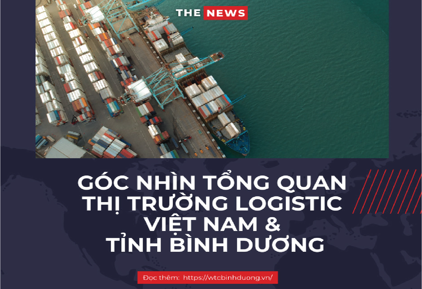 TỔNG QUAN THỊ TRƯỜNG LOGISTIC VIỆT NAM – TỈNH BÌNH DƯƠNG